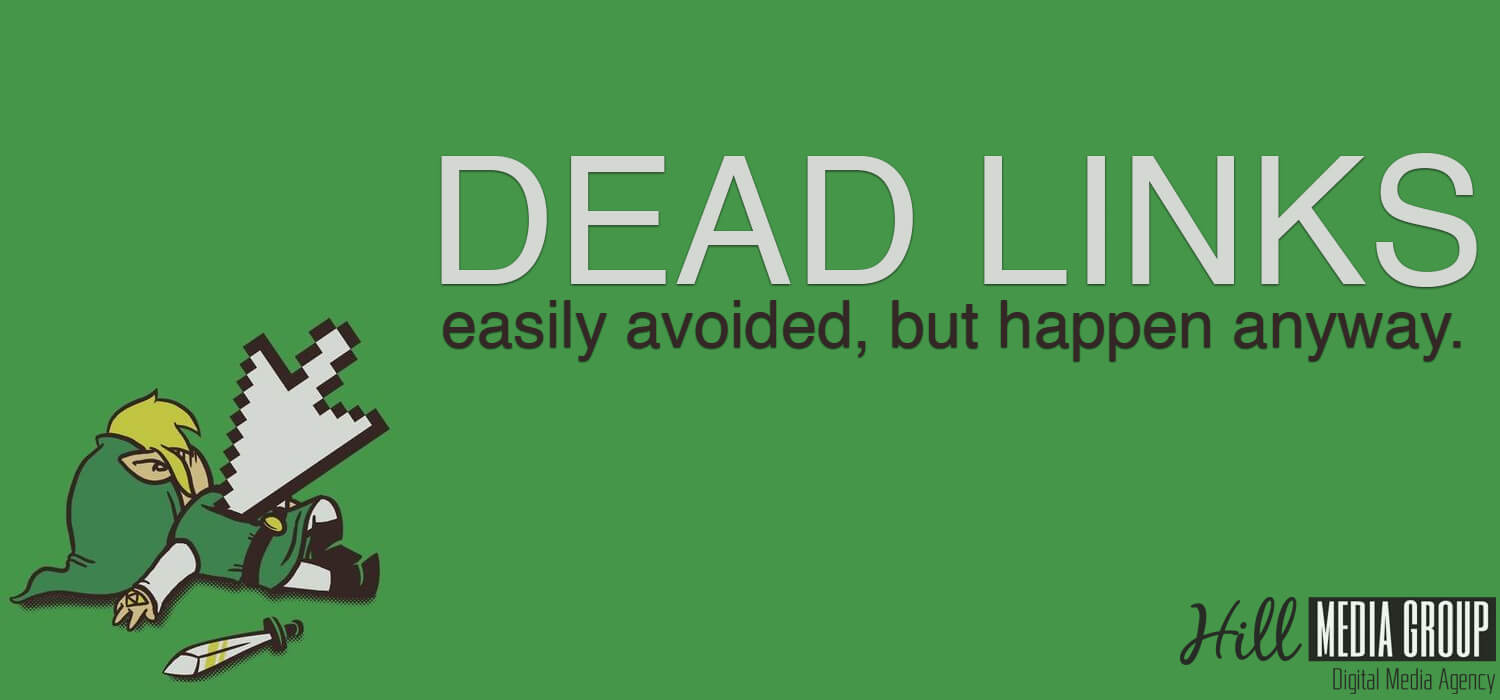 Dead Links | easily avoided, but happen anyway.