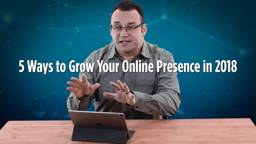 5 Ways to Grow Your Online Presence